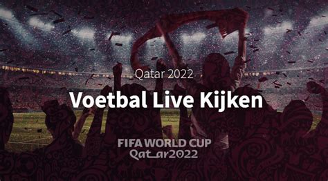 wk voetbal 2022 live